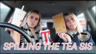 SPILL THE TEA MUKBANG WITH MY SISTER | RELATIONSHIPS, NEW SCHOOL + DRINKING