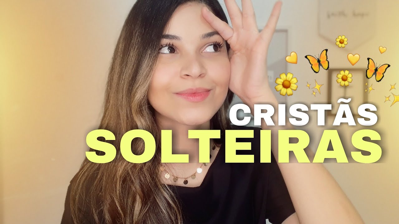 Melhores Canais Cristãos - O vídeo que toda solteira Cristã