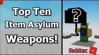 the best weapons in Roblox Item Asylum! #roblox #viral #avrganarchist