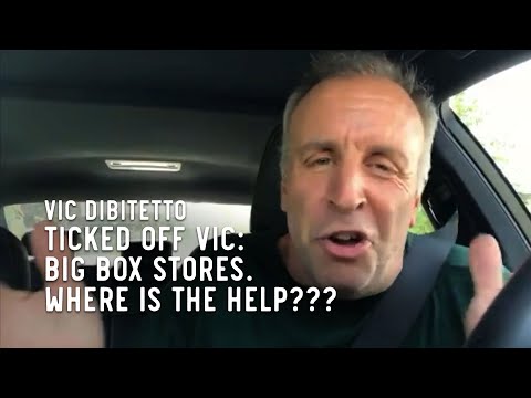 Ticked Off Vic: Big box stores. Where is the help???