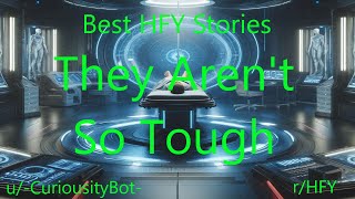 Best HFY Stories: They Arent So Tough