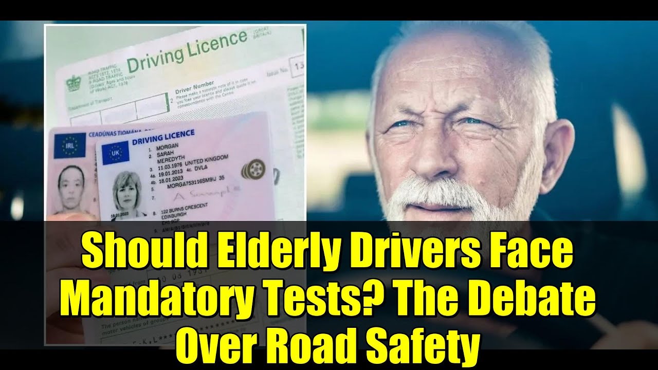 Should Elderly Drivers Face Mandatory Tests? The Debate Over Road Safety