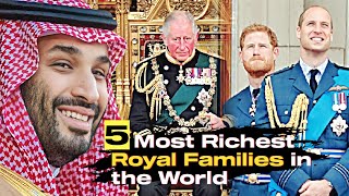 5 Most Richest Royal Families in the World
