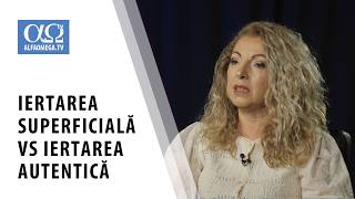 Despre iertare, partea 1 | Un dar pentru tine 6.1, cu Maria Boldea