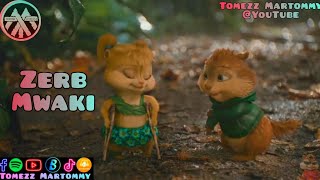 Zerb - Mwaki | Sofiya Nzau | Tomezz Martommy | Alvin & Chipmunks | Chipettes