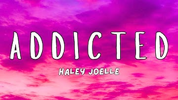 Addicted - Haley Joelle