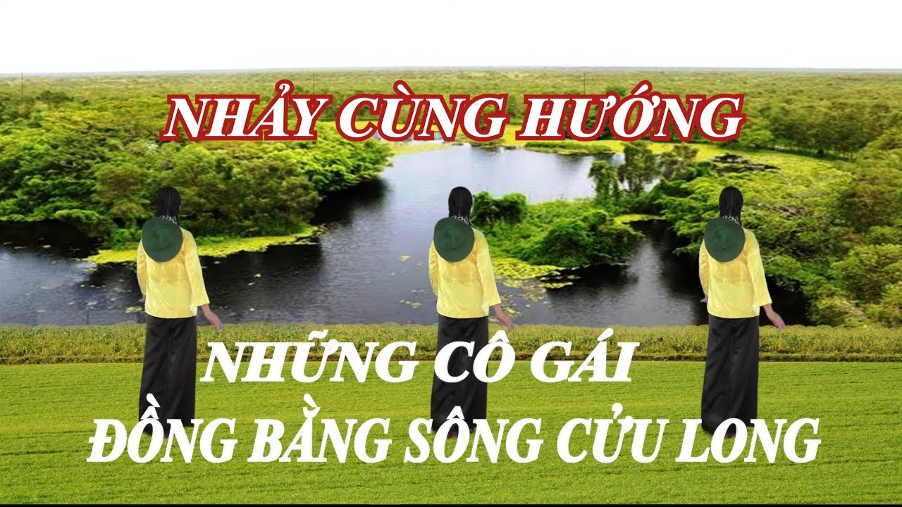 Nhảy Cùng Hướng - Những Cô Gái Đồng Bằng Sông Cửu Long - Khiêu Vũ Mai Lương - Học Nhảy Dân Vũ