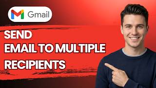 How to Send Email to Multiple Recipients in Gmail [2026 Full Guide]