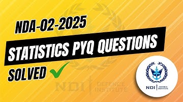 NDA 2 2025 PYQ Solving – Statistics Chapter | NDA Maths | NDI Defence Institue