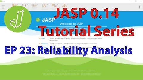 JASP 0.14 Tutorial: Reliability Analysis (Cronbach