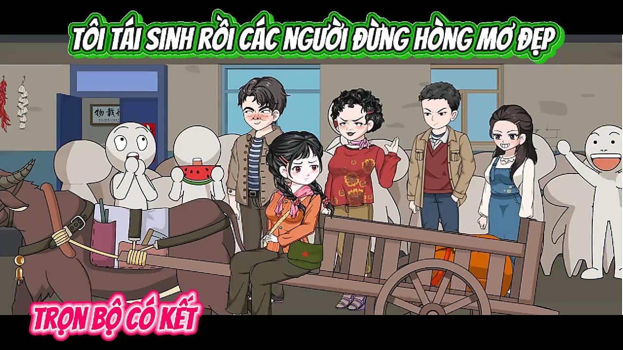 Tôi Tái Sinh Rồi Các Người Đừng Hòng Mơ Đẹp | FULL BỘ CÓ KẾT | Nghiệp Vietsub