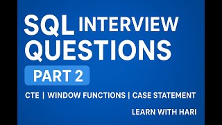 Part-2 SQL Concepts Explained: CTE, Window Functions & CASE Statements | SQL Interview Prep 2025