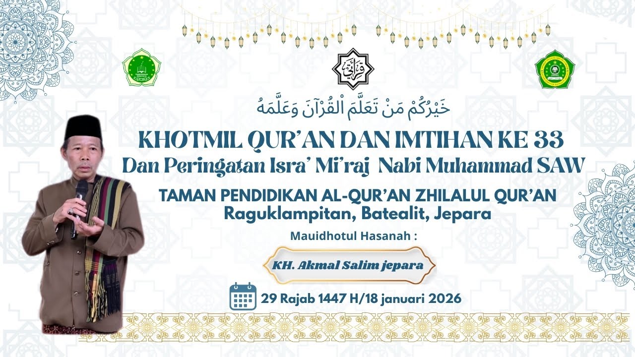 KHOTMIL QUR’AN DAN IMTIHAN KE 33 Dan Peringatan Isra’ Mi’raj  Nabi Muhammad SAW