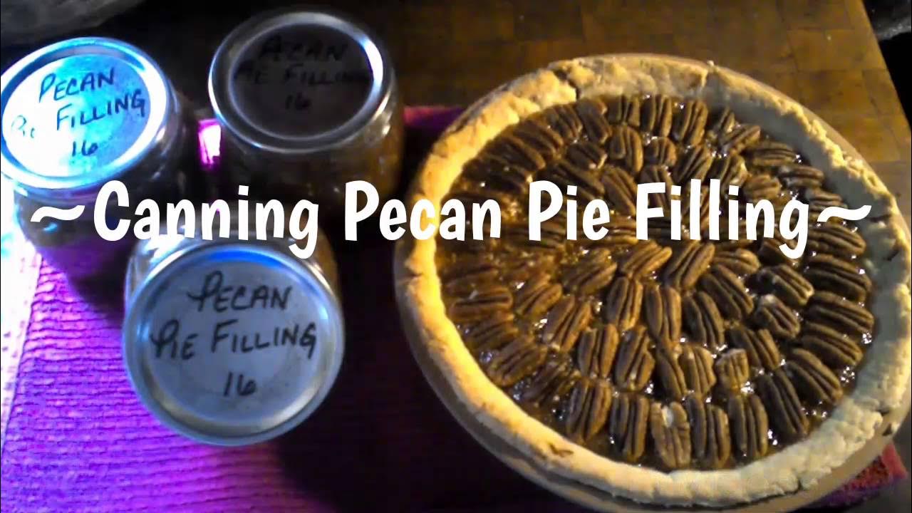 Canning Pecan Pie Filling YouTube