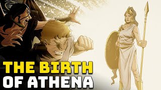 The Birth of Athena: The Incredible Origin of the Goddess of Wisdom - Animated version