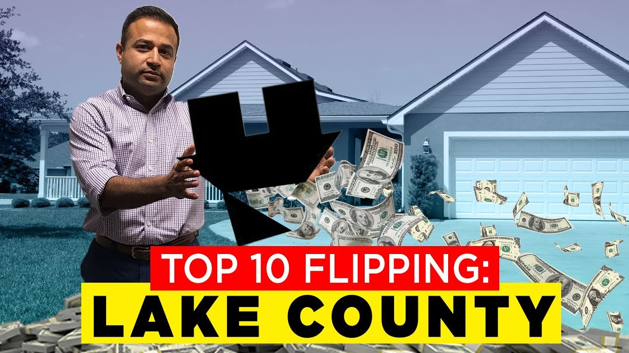 Top 10 Flipping Markets in Lake County YouTube