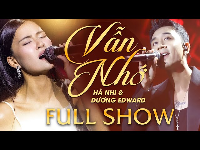 Hà Nhi u0026 Dương Edward Full Show  Vẫn Nhớ  Đêm Nhạc Trẻ Tâm Trạng Vỡ òa Cảm Xúc Tại Sài Gòn class=