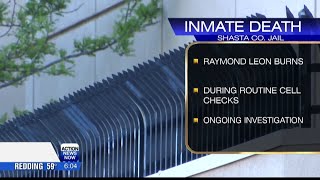 An inmate at the Shasta County Jail was found dead