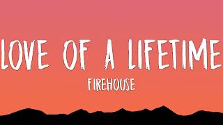 Firehouse - Love Of A Lifetime (Lyrics)