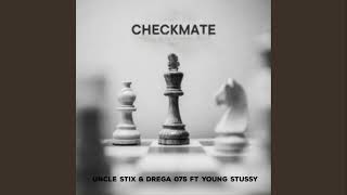 Checkmate  Uncle Stix U0026 Drega075   Ft Young Stussy Amapiano