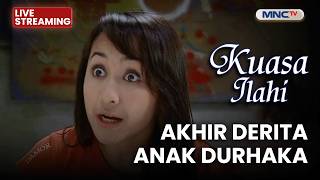 🔴AKHIR DERITA ANAK DURHAKA | LIVE KUASA ILAHI | 24 FEBRUARI 2026