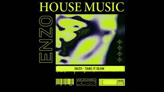 Enzo - Take It Slow (COMING SOON...)#4u #musicproducer #basshouse #basshousemusic #upcomingartist