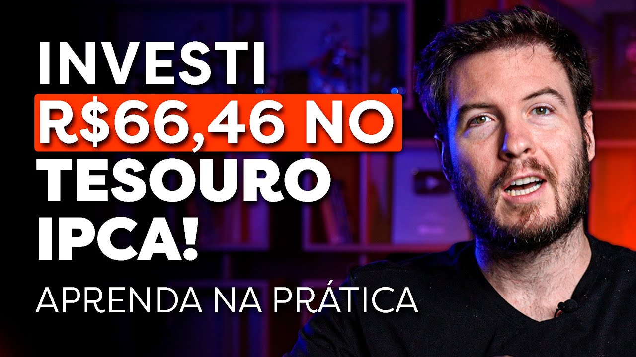 INVESTI R,46 NO TESOURO IPCA! Aprenda a investir NA PRÁTICA!