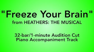 Freeze Your Brain From Heathers The Musical - 32-Bar1-Minute Audition Cut Piano Accompaniment