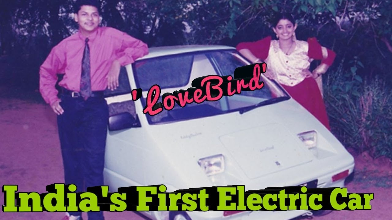 LoveBird : Story of India’s First Electric Car | Electric Vehicles in India