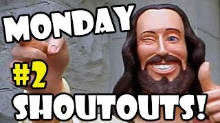 Monday Shoutouts! #2 March 16th 2015