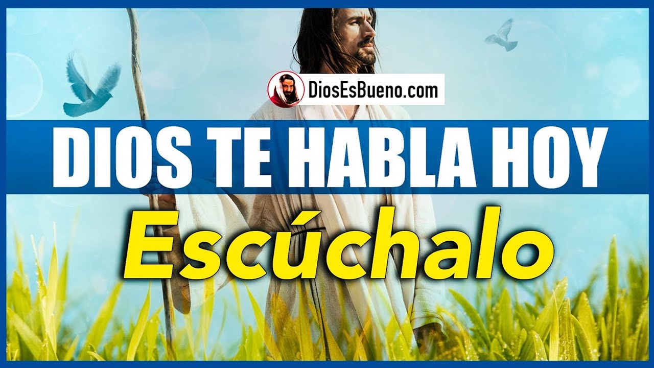 DIOS TE HABLA HOY, ESCÚCHALO (Completo) Ten Fe, Muy Pronto Tu Bendición ...