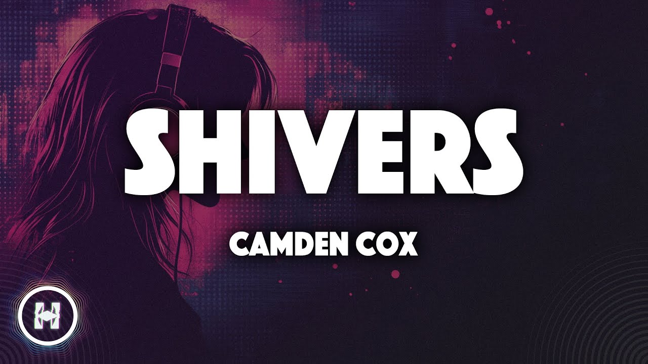 Camden Cox - Shivers (Lyrics)