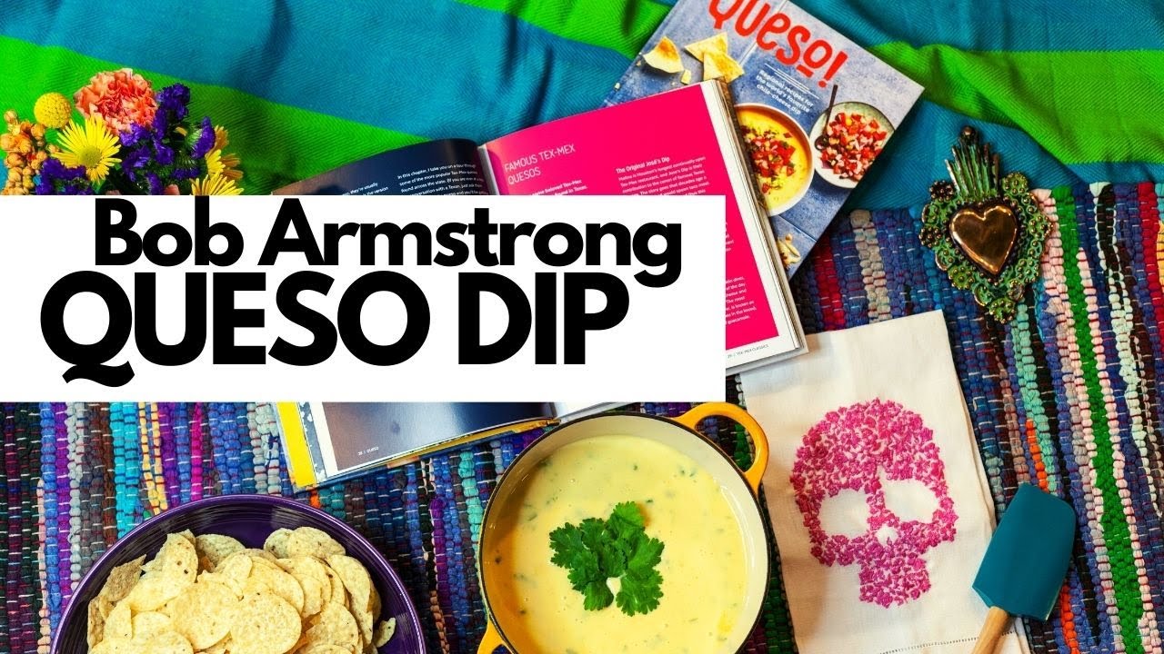 BOB ARMSTRONG QUESO DIP YouTube
