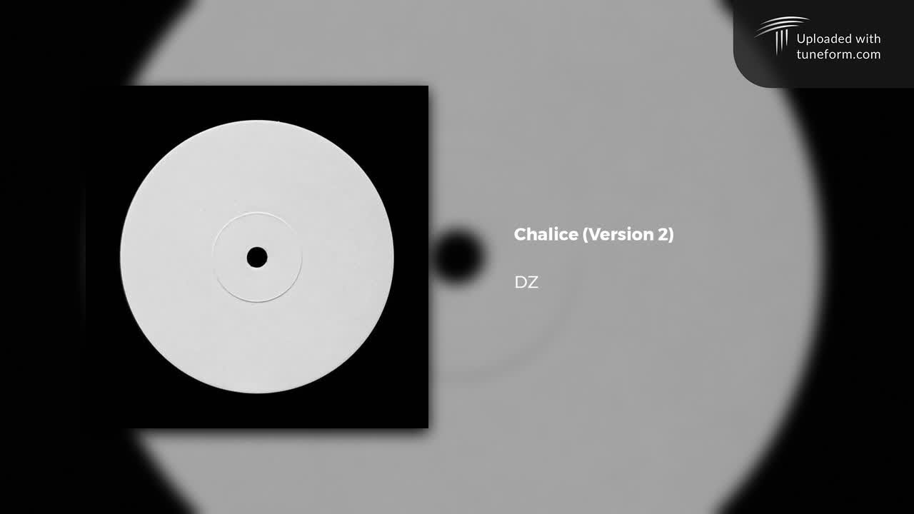 DZ - Chalice (Version 2) [Deep Dubstep]