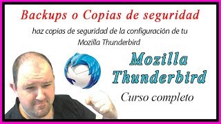 17. Curso Mozilla Thunderbird ⭐Como hacer una Copia de seguridad (Backup) ⭐ Año 2022