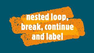 Day 3 Part 3 label, break, continue statement and nested loops