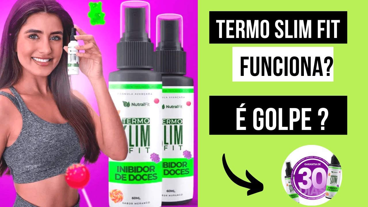 VALE A PENA USAR (TERMO SLIM FIT) INIBIDOR DE DOCES (SLIM FIT) FUNCIONA