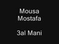 Mousa Mostafa 3al Mani