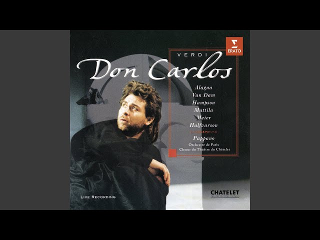 Verdi - Don Carlos: "Dieu, tu semas dans nos âmes" (Duo Carlos/Rodrigue, Acte 2) : R.Alagna / T.Hampson / Orch Paris / A.Pappano