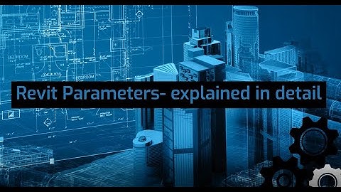 Parameters in Revit- Explained in Detail