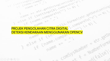 Ujian Akhir Semester Pengolahan Citra Digital - Deteksi Kendaaraan Mobil Menggunakan OpenCV