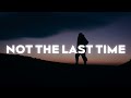 Covex - Not The Last Time (Lyrics)