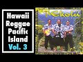 Hawaiian Reggae Pacific Island Vol. 3 / ハワイアンレゲエ