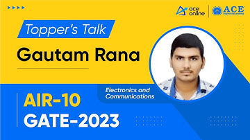 GATE 2023 Toppers | Mr. Gautham Rana (EC) AIR-10 | Toppers with AK Sir | ACE Online & ACE Academy