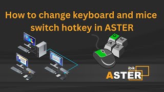 How To Change Hotkey To Switch Keyboard And Mouse In Aster Control