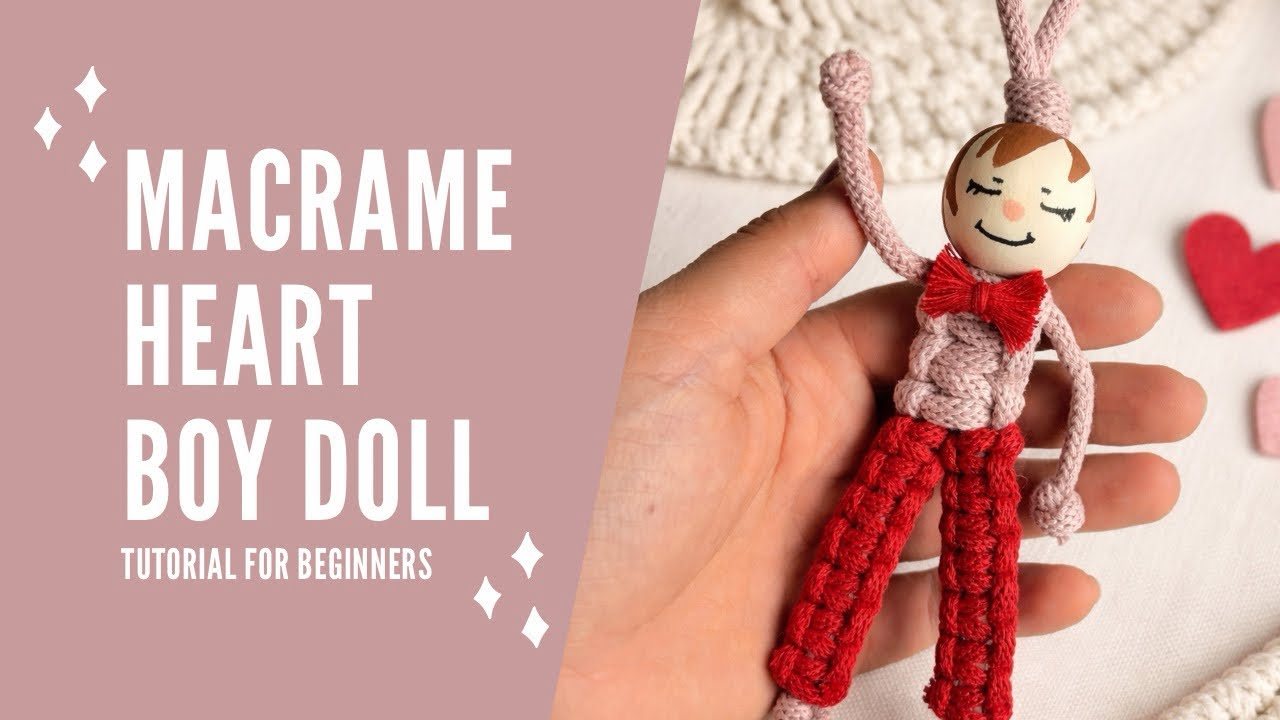Macramé Heart Boy Doll Tutorial | Valentine’s Day Handmade Decoration 💕