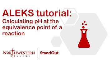 Aleks: Calculating pH at the equivalence point of a titration
