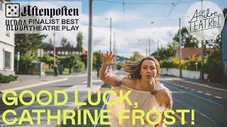 Good Luck, Cathrine Frost - Teaser Norwegian with ENG subtitles Good Luck, Cathrine Frost - Teaser Norwegian with ENG subtitles