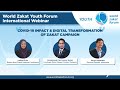 Covid-19 Impact & Digital Transformation of Zakat Campaign : World Zakat Forum International Webinar