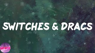 Moneybagg Yo - Switches & Dracs (Lyrics)